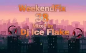 DJ Ice Flake - WeekendFix 38